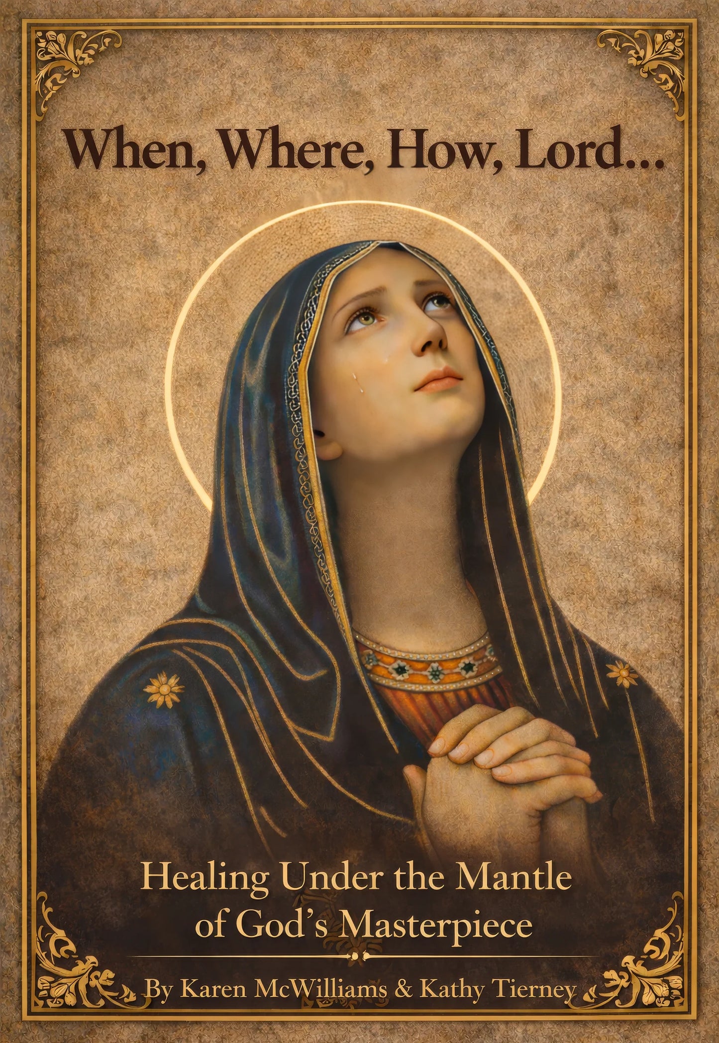 When, Where, How, Lord...